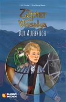 Eva-Marie Baron, J Fischer, J D Fischer, J. D. Fischer - Das Zepter von Vissalya - Der Aufbruch