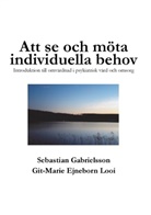 Git-Marie Ejneborn Looi, Sebastian Gabrielsson - Att se och möta individuella behov
