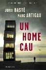 Marc Artigau i Queralt, Jordi Basté - Un home cau