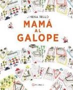 Jimena Tello, Jimena Tello - Mamá al galope