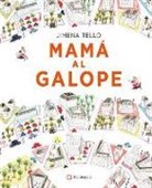 Jimena Tello, Jimena Tello - Mamá al galope