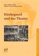 Klau Müller-Wille, Klaus Müller-Wille, Wennerscheid, Wennerscheid, Sophie Wennerscheid - Kierkegaard und das Theater