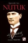 Mustafa Kemal Atatürk - Ögrenciler Icin Nutuk