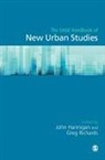 John Hannigan, John A. (Andrew) A. (Andrew) Richards Hannigan, John A. (Andrew) Richards Hannigan, Greg Hannigan Richards, Hannigan, John A. Hannigan... - Sage Handbook of New Urban Studies