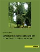 Hermann Jäger - Gartenkunst und Gärten sonst und jetzt