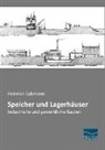 Heinrich Salzmann - Speicher und Lagerhäuser