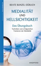 Beate Bunzel-Dürlich - Medialität und Hellsichtigkeit - Das Übungsbuch