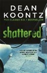 Dean Koontz - Shattered