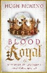 Hugh Bicheno, Bicheno Hugh - Blood Royal