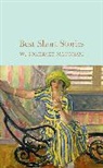 W Somerset Maugham, W. Somerset Maugham, W Somerset Maugham, W. Somerset Maugham - Best Short Stories