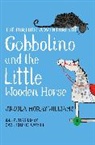 Ursula Moray Williams, Ursula Moray Williams, Catherine Rayner - The Further Adventures of Gobbolino and the Little Wooden Horse