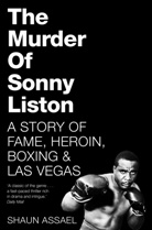 Shaun Assael - The Murder of Sonny Liston