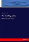 Edgar Fawcett - The New King Arthur