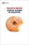 Enrico Brizzi, Fausto Brizzi - Cento giorni di felicità