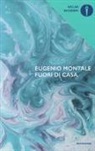 Eugenio Montale - Fuori di casa