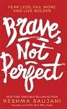 Reshma Saujani - Brave Not Perfect