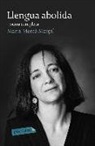 M. Mercè Marçal Serra - Llengua abolida. Poesia completa 1973-1998