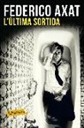 Federico Axat - L'última sortida