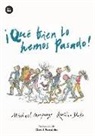 Michael Morpurgo, Quentin Blake - ¡Qué bien lo hemos pasado!