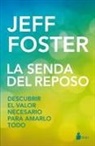 Jeff Foster - Senda del Reposo, La
