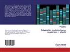 Sachi Ekatpure, Sachin Ekatpure, Hegade Priti - Epigenetics mediated gene regulation in plants