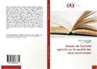 Fouzi Adjim, Fouzia Adjim, Mohamm Adjim, Mohammed Adjim, Abdelkade Bemmoussat, Abdelkader Bemmoussat - Impact de l'activité agricole sur la qualité des eaux souterraines