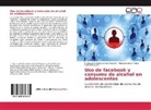 Paola Ja De Anda, Paola Jazmin De Anda, Francisco Rafae Guzmán Facundo, Francisco Rafael Guzmán Facundo, Lucio Rodriguez - Uso de facebook y consumo de alcohol en adolescentes