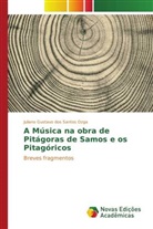 Juliano Gustavo dos Santos Ozga - A Música na obra de Pitágoras de Samos e os Pitagóricos