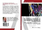 Armin Furlan - Die Feldenkrais-Methode als pädagogisches Konzept der Sozialen Arbeit
