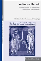 A Weitz, Markus Graulich, Markus Graulich u a, Heribert Hallermann, Thomas Meckel, Matthia Pulte... - Veritas vos liberabit