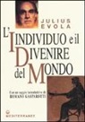 Julius Evola - L'individuo e il divenire del mondo