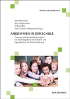 Wilfried Bos, Wilfried Bos u a, Heinz G. Holtappels, Heinz Günter Holtappels, Anj Jungermann, Anja Jungermann... - Ankommen in der Schule