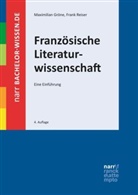 Maximilia Gröne, Maximilian Gröne, Frank Reiser - Französische Literaturwissenschaft