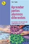 Pere Pujolàs Maset - Aprender juntos alumnos diferentes : los equipos de aprendizaje cooperativo en el aula