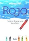 ROJO HISTORIA DE UNA CERA DE COLORES