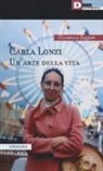 Giovanna Zapperi - Carla Lonzi. Un'arte della vita
