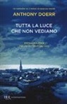 Anthony Doerr - Tutta la luce che vediamo