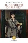 Franco Rella - Il segreto di Manet