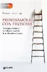 Ermanno Bencivenga - Prendiamola con filosofia. Nel tempo del terrore: un'indagine su quanto le parole mettono in gioco