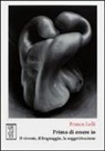 Franco Lolli - Prima di essere io. Il vivente, il linguaggio, la soggettivazione