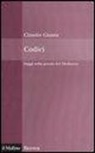 Claudio Giunta - Codici. Saggi sulla poesia del medioevo
