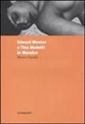 Mariana Figarella - Edward Weston e Tina Modotti in Messico