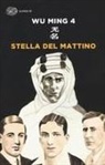 Wu Ming, Wu Ming 4 - Stella del mattino
