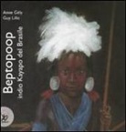 Anne Gely, Guy Lillo - Beptopoop indio kayapo del Brasile