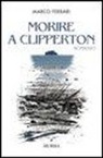 Marco Ferrari - Morire a Clipperton