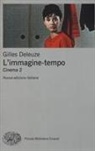 Gilles Deleuze - Deleuze, G: L'immagine-tempo. Cinema