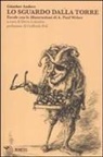 Günther Anders, A. Paul Weber, D. Colombo - Lo sguardo dalla torre. Favole