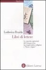 Lodovica Braida - Libri di lettere. Le raccolte epistolari del Cinquecento tra inquietudini religiose e «buon volgare»