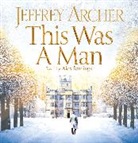 Jeffrey Archer, Alex Jennings - This Was a Man (Hörbuch)
