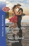 Nancy Robards Thompson - The Cowboy Who Got Away